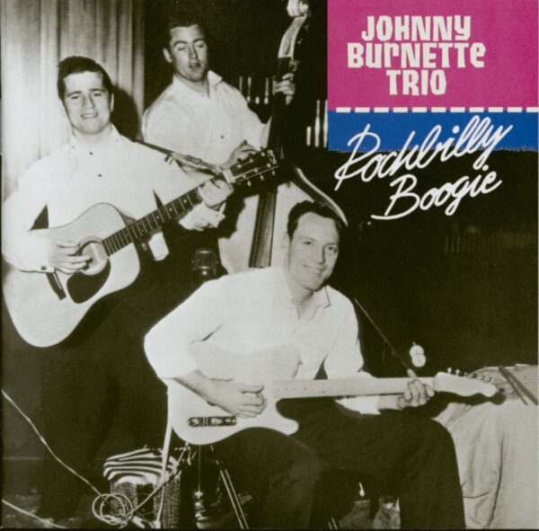 Johnny Burnette - The Johnny Burnette Trio - Rockabilly Boogie (CD)