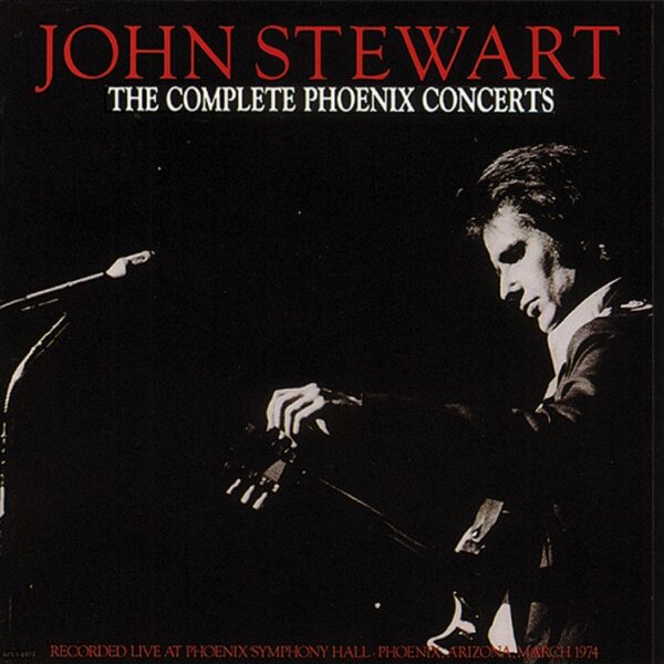 John Stewart - The Complete Phoenix Concerts (CD)