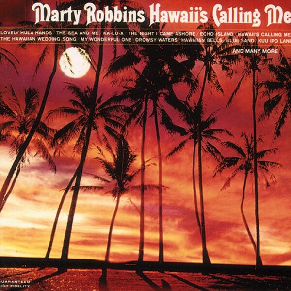 Marty Robbins - Hawaii's Calling Me