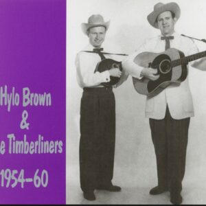 Hylo Brown & The Timberliners - Hylo Brown & The Timberliners 1954-1960 (2-CD)