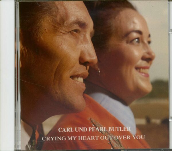 Carl & Pearl Butler - Crying My Heart Out Over You (CD)