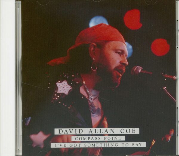 David Allan Coe - Compass Point - I've Got Something To Say (CD)