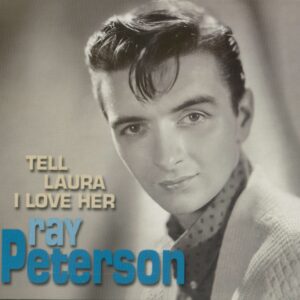 Ray Peterson - Tell Laura I Love Her (CD)