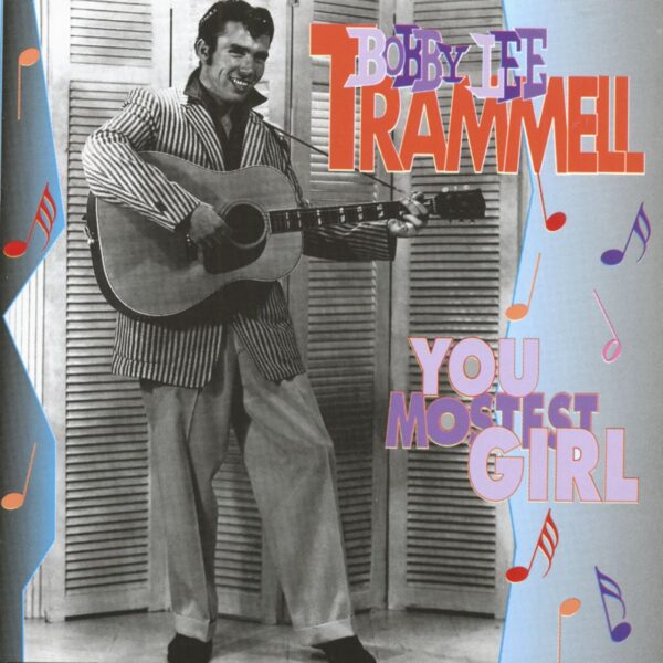 Bobby Lee Trammell - You Mostest Girl (Essential Collection)