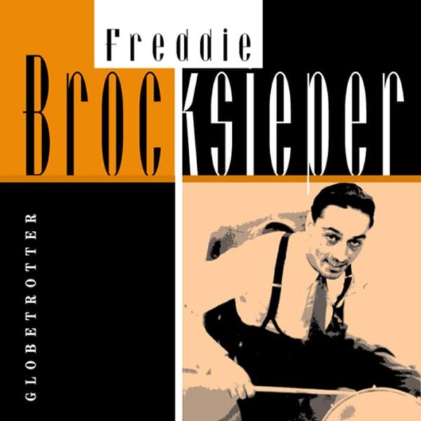 Freddie Brocksieper - Globetrotter