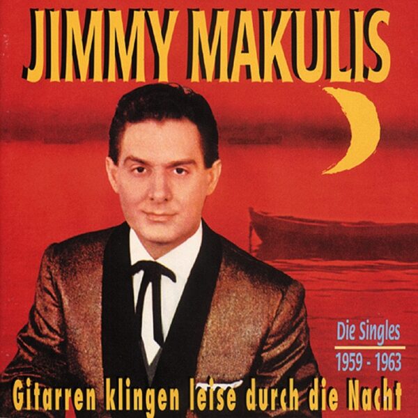 Jimmy Makulis - Gitarren klingen leise durch die Nacht