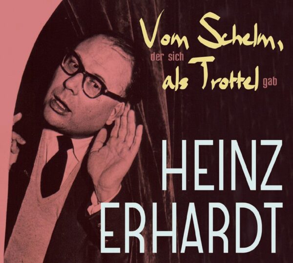 Heinz Erhardt - Vom Schelm