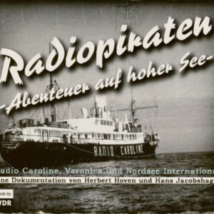 Radiopiraten (Hörbuch) - Radiopiraten - Abenteuer auf hoher See (2-CD) WDR Dokumentation