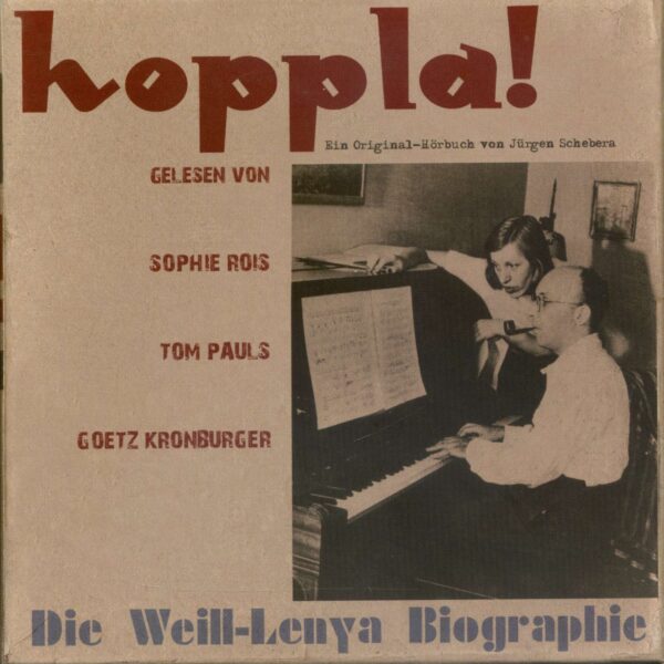 Sophie Rois & Tom Pauls - Hoppla! Die Weill-Lenya Biographie (6-CD Deluxe Box Set)