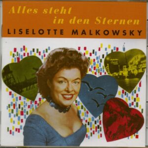 Liselotte Malkowsky - Alles steht in den Sternen (CD)