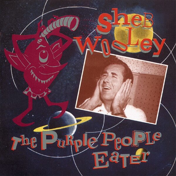 Sheb Wooley - The Purple People Eater