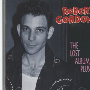 Robert Gordon - The Lost Album