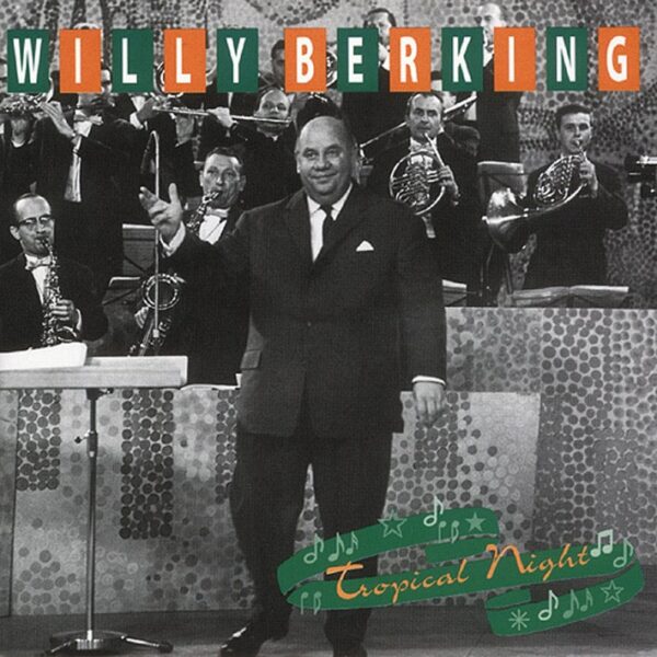 Willy Berking - Tropical Night