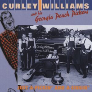 Curley Williams - Just A-Pickin' And A-Singin' (& Georgia Peach)