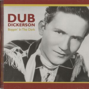 Dub Dickerson - Boppin' In The Dark (CD)