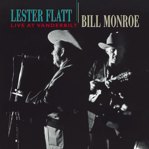 Lester Flatt & Bill Monroe - Live At Vanderbilt (CD)