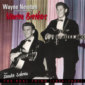 Wayne Newton & Newton Brothers - The Real Thing (1954-1963)