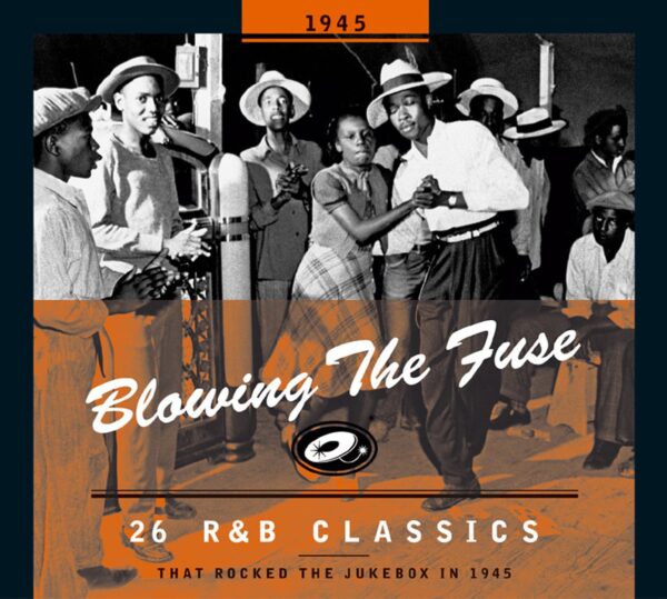 Various - Blowing The Fuse - 1945 - 26 R&B Classics That Rocked The Jukebox (CD)