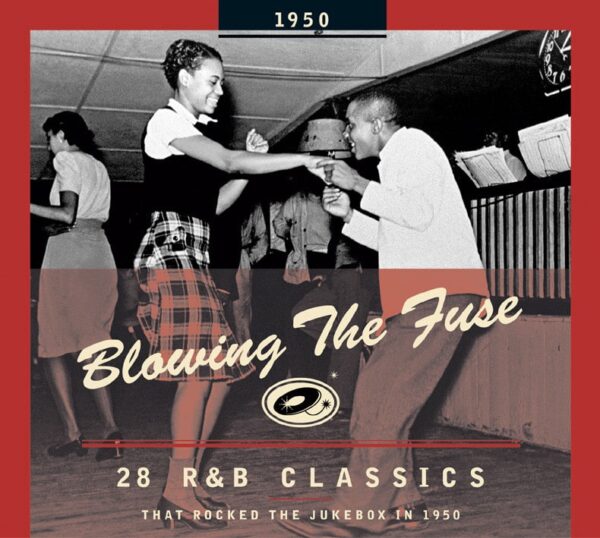 Various - Blowing The Fuse - 1950 - 28 R&B Classics That Rocked The Jukebox (CD)