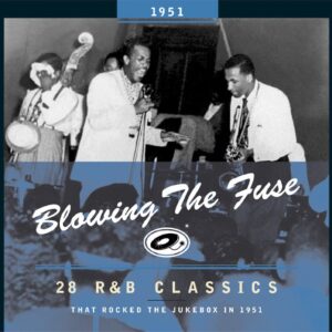 Various - Blowing The Fuse - 1951 - 28 R&B Classics That Rocked The Jukebox (CD)