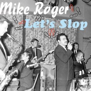 Mike Roger - Let'Slop (& The Machineguns)