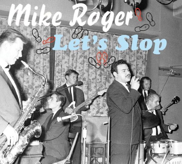 Mike Roger - Let'Slop (& The Machineguns)