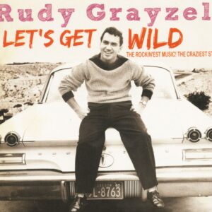 Rudy Grayzell - Let's Get Wild (CD)