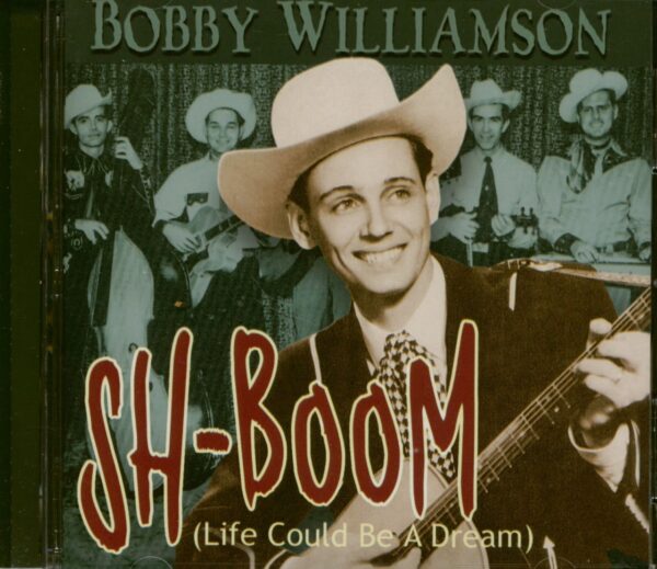 Bobby Williamson - Sh-Boom - Life Could Be A Dream