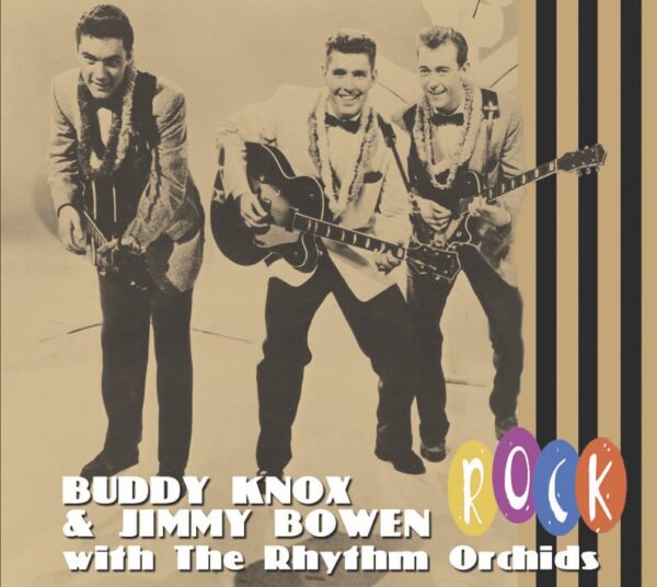 Buddy Knox & Jimmy Bowen - Buddy Knox & Jimmy Bowen With The Rhythm Orchids - Rock (CD)