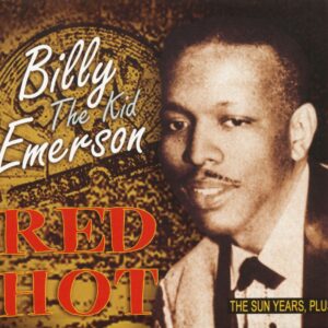 Billy 'the Kid' Emerson - Red Hot - The Sun Years