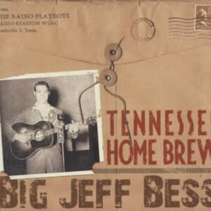 Big Jeff Bess - Tennessee Home Brew