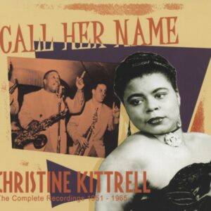 Christine Kittrell - Call Her Name