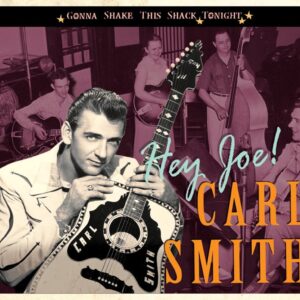 Carl Smith - Hey Joe! - Gonna Shake This Shack Tonight