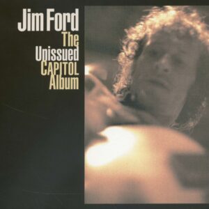 Jim Ford - Jim Ford - The Unissued Capitol Album (CD)