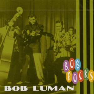 Bob Luman - Bob Luman - Bob Rocks