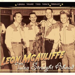 Leon Mcauliffe - Tulsa Straight Ahead - Gonna Shake This Shack Tonight