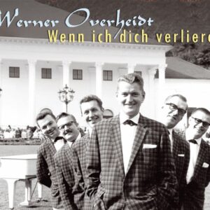 Werner Overheidt - Wenn ich dich verliere (CD)