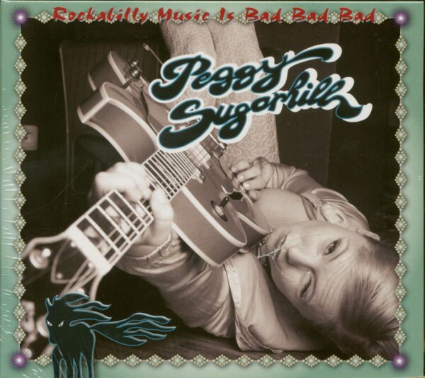 Peggy Sugarhill - Rockabilly Music Is Bad Bad Bad (CD)