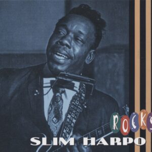 Slim Harpo - Slim Harpo - Slim Rocks