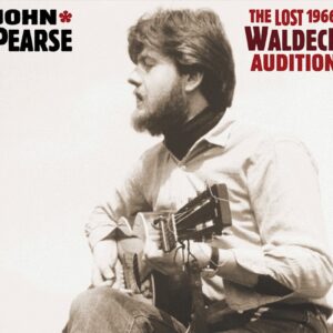 John Pearse - The Lost 1966 Waldeck Audition