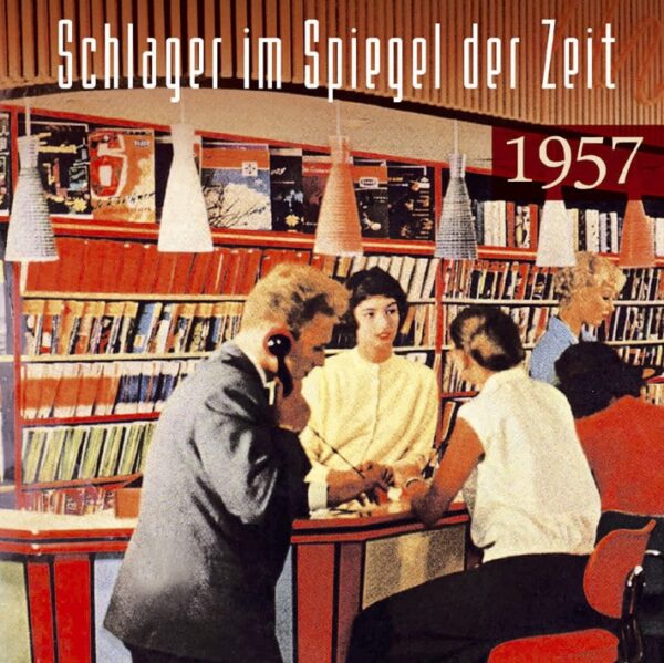 Various - Schlager im Spiegel der Zeit - 1957 Schlager im Spiegel der Zeit