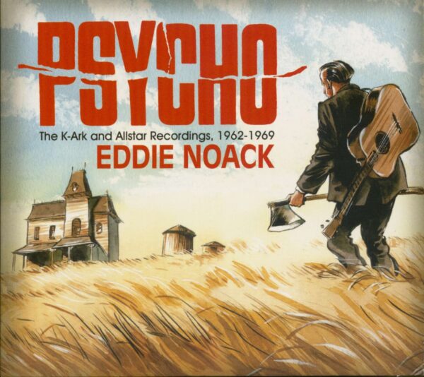 Eddie Noack - Psycho - The K-Ark and Allstar Recordings 1962-69 (CD)