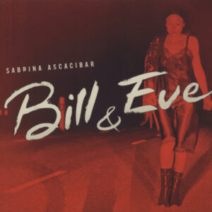 Sabrina Ascacibar - Bill & Eve