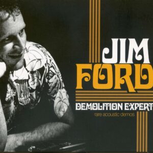 Jim Ford - Demolition Expert - Rare Acoustic Demos (CD)