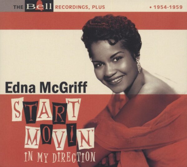 Edna McGriff - Start Movin'In My Direction - Bell Recordings