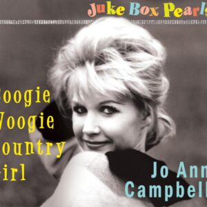 Jo Ann Campbell - Boogie Woogie Country Girl - Juke Box Pearls (CD)