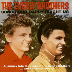 The Everly Brothers - Songs Our Daddy Taught Us (2-CD)