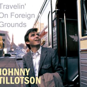 Johnny Tillotson - Travelin' On Foreign Grounds (CD)