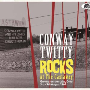 Conway Twitty - Rocks At The Castaway (2-CD)