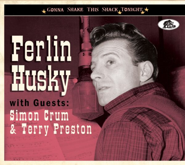 Ferlin Husky - Gonna Shake This Shack Tonight - with Guests: Simon Crum & Terry Preston